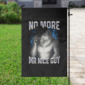 Funny Alpha Wolf Garden Flag No More Mr Nice Guy Unhinged Brainrot Meme Vintage Bootleg TS10 Print Your Wear