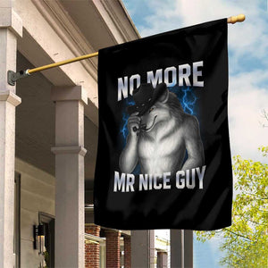 Funny Alpha Wolf Garden Flag No More Mr Nice Guy Unhinged Brainrot Meme Vintage Bootleg TS10 Print Your Wear