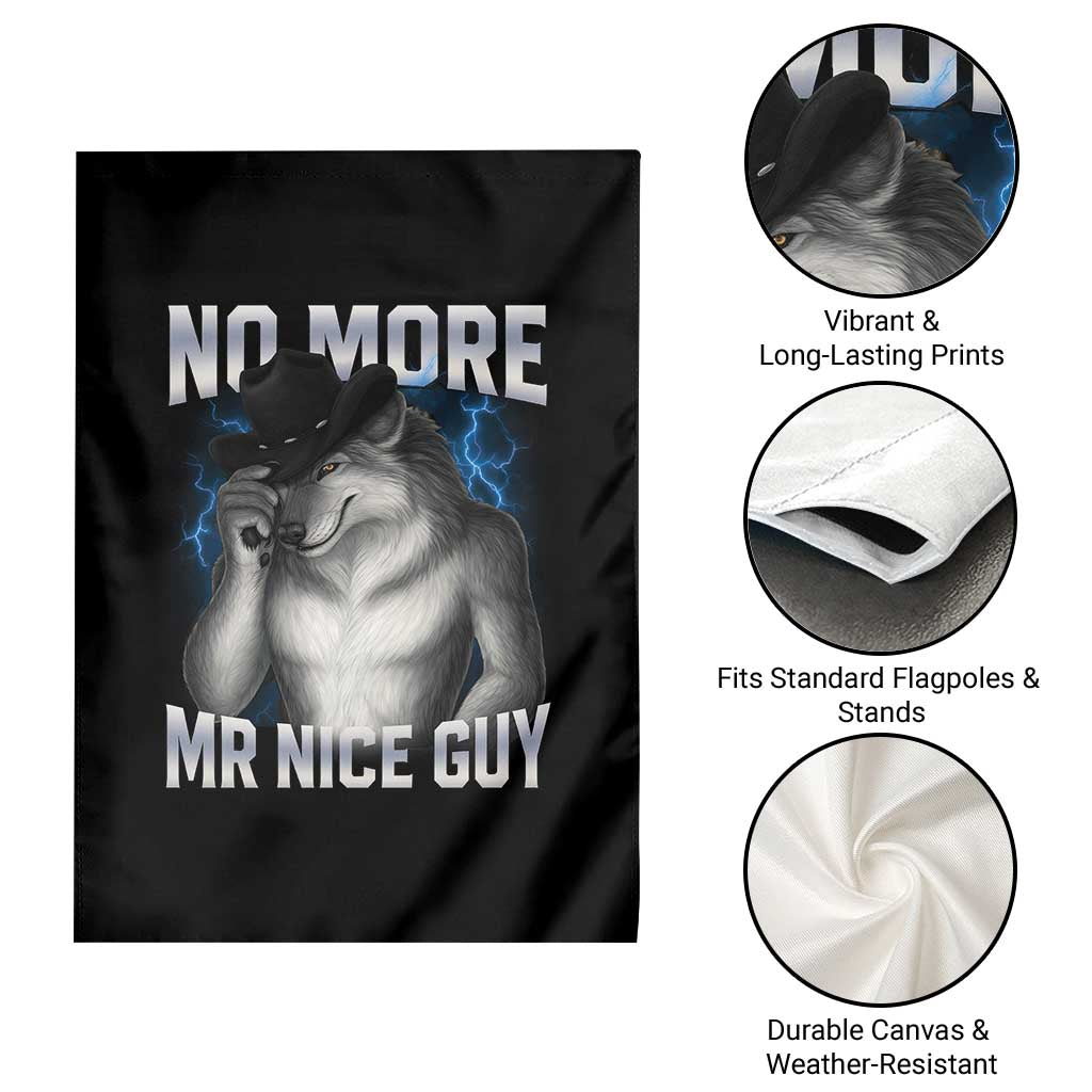 Funny Alpha Wolf Garden Flag No More Mr Nice Guy Unhinged Brainrot Meme Vintage Bootleg TS10 Print Your Wear