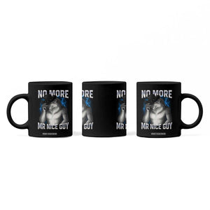 Funny Alpha Wolf Coffee Mug No More Mr Nice Guy Unhinged Brainrot Meme Vintage Bootleg TS10 Print Your Wear