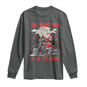 Motorcycle Biker Santa Christmas Long Sleeve Shirt Oh What Fun It is To Ride TS10 Dark Heather Print Your Wear