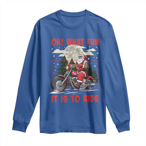 Motorcycle Biker Santa Christmas Long Sleeve Shirt Oh What Fun It is To Ride TS10 Royal Blue Print Your Wear