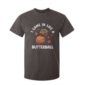 Thanksgiving Turkey Basketball Player T Shirt For Kid I Came In Like A Butterball TS10 Dark Chocolate Print Your Wear