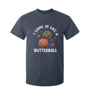 Thanksgiving Turkey Basketball Player T Shirt For Kid I Came In Like A Butterball TS10 Navy Print Your Wear