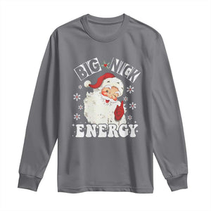 Christmas Santa Long Sleeve Shirt Big Nick Energy TS10 Charcoal Print Your Wear