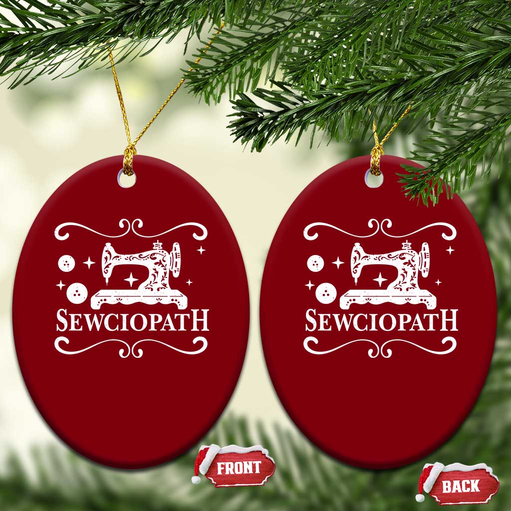 Sewing Lover Ceramic Ornament Sewciopath Quilter Gift TS10 Print Your Wear