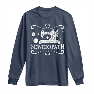 Sewing Lover Long Sleeve Shirt Sewciopath Quilter Gift TS10 Navy Print Your Wear