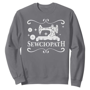 Sewing Lover Sweatshirt Sewciopath Quilter Gift TS10 Charcoal Print Your Wear