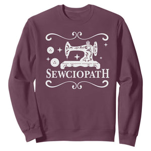 Sewing Lover Sweatshirt Sewciopath Quilter Gift TS10 Maroon Print Your Wear