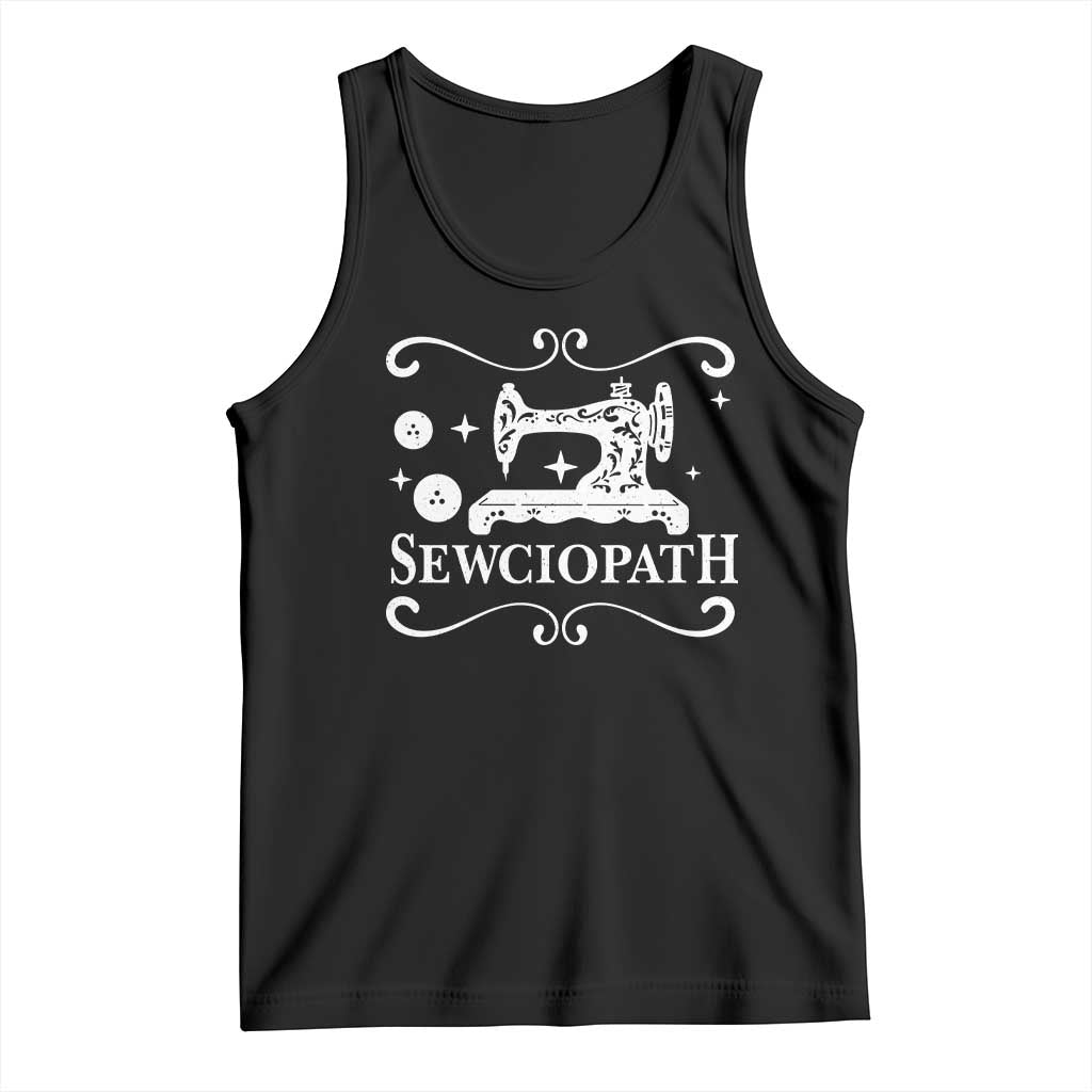 Sewing Lover Tank Top Sewciopath Quilter Gift TS10 Black Print Your Wear