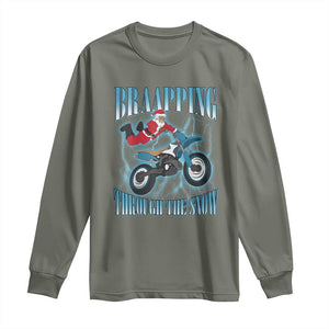 Dirt Bike Christmas Long Sleeve Shirt Brraaap Funny Motocross Biker Xmas Gift TS10 Military Green Print Your Wear