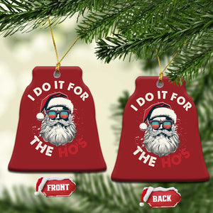 Funny Santa Christmas Ornament I Do It For The Ho's TS10 Bell Flake Red Print Your Wear