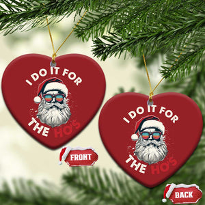 Funny Santa Christmas Ornament I Do It For The Ho's TS10 Heart Red Print Your Wear