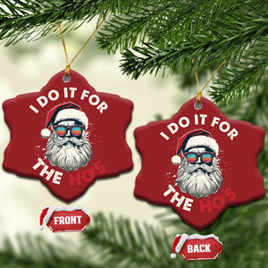 Funny Santa Christmas Ornament I Do It For The Ho's TS10 Snow Flake Red Print Your Wear