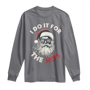 Funny Christmas Long Sleeve Shirt Santa I Do It For The Ho's TS10 Charcoal Print Your Wear