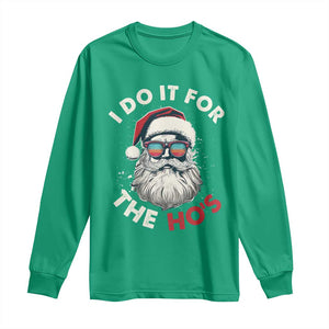 Funny Christmas Long Sleeve Shirt Santa I Do It For The Ho's TS10 Irish Green Print Your Wear