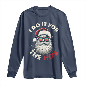 Funny Christmas Long Sleeve Shirt Santa I Do It For The Ho's TS10 Navy Print Your Wear