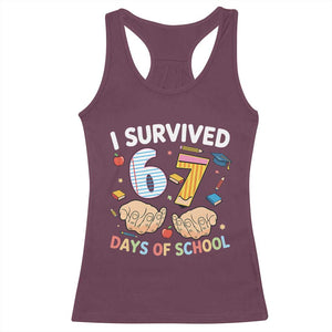 I Survived 67 Days of School Funny Six Seven Meme Racerback Tank Top TS10 Maroon Print Your Wear