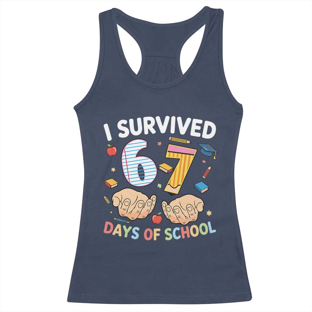 I Survived 67 Days of School Funny Six Seven Meme Racerback Tank Top TS10 Navy Print Your Wear