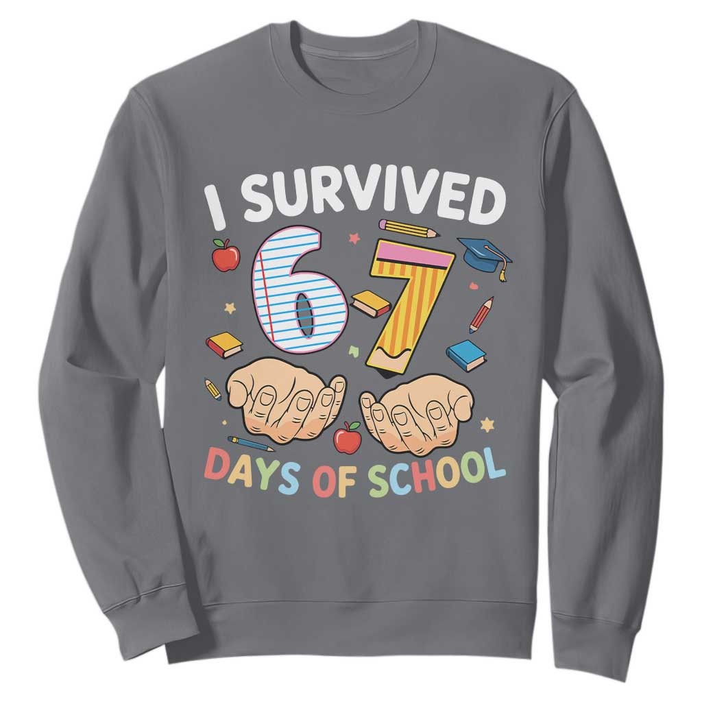 I Survived 67 Days of School Funny Six Seven Meme Sweatshirt TS10 Charcoal Print Your Wear