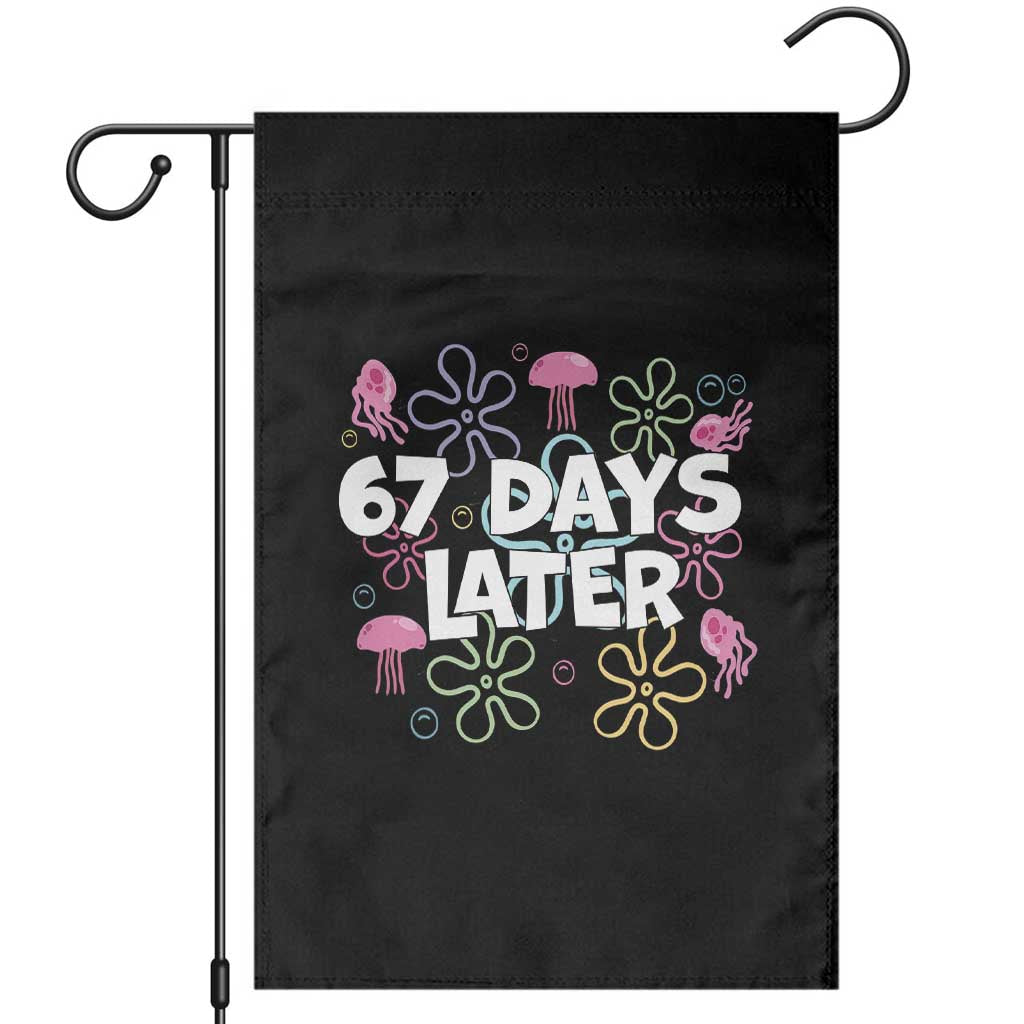 67 Days Later Garden Flag Funny Six Seven 6 7 Meme Gen Alpha Slang Teacher Student TS10 Black Print Your Wear