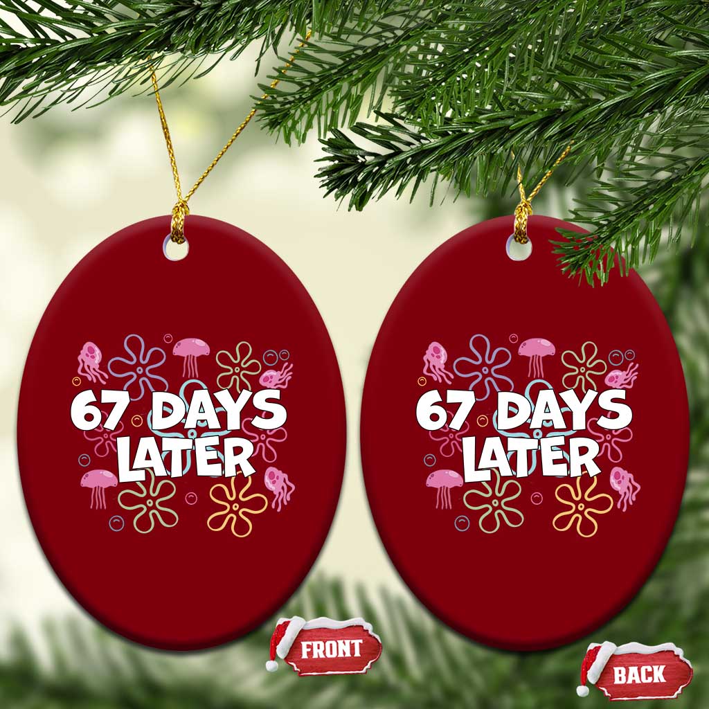 67 Days Later Ceramic Ornament Funny Six Seven 6 7 Meme Gen Alpha Slang Teacher Student TS10 Print Your Wear