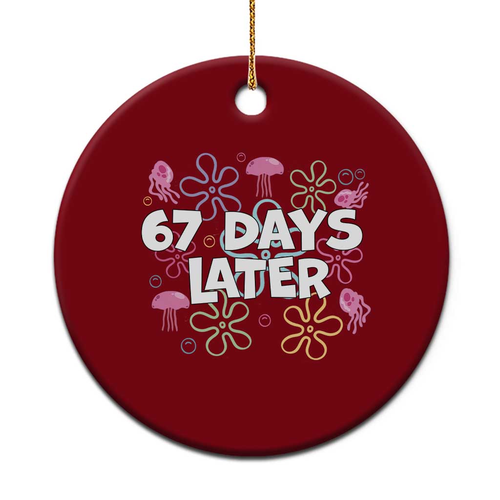 67 Days Later Ceramic Ornament Funny Six Seven 6 7 Meme Gen Alpha Slang Teacher Student TS10 1pc Red Print Your Wear