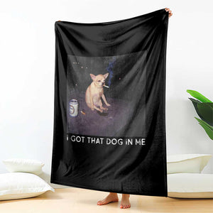 I Got That Dog In Me Throw Blanket Retro Funny Chihuahua Smoking Beer TS10 Print Your Wear