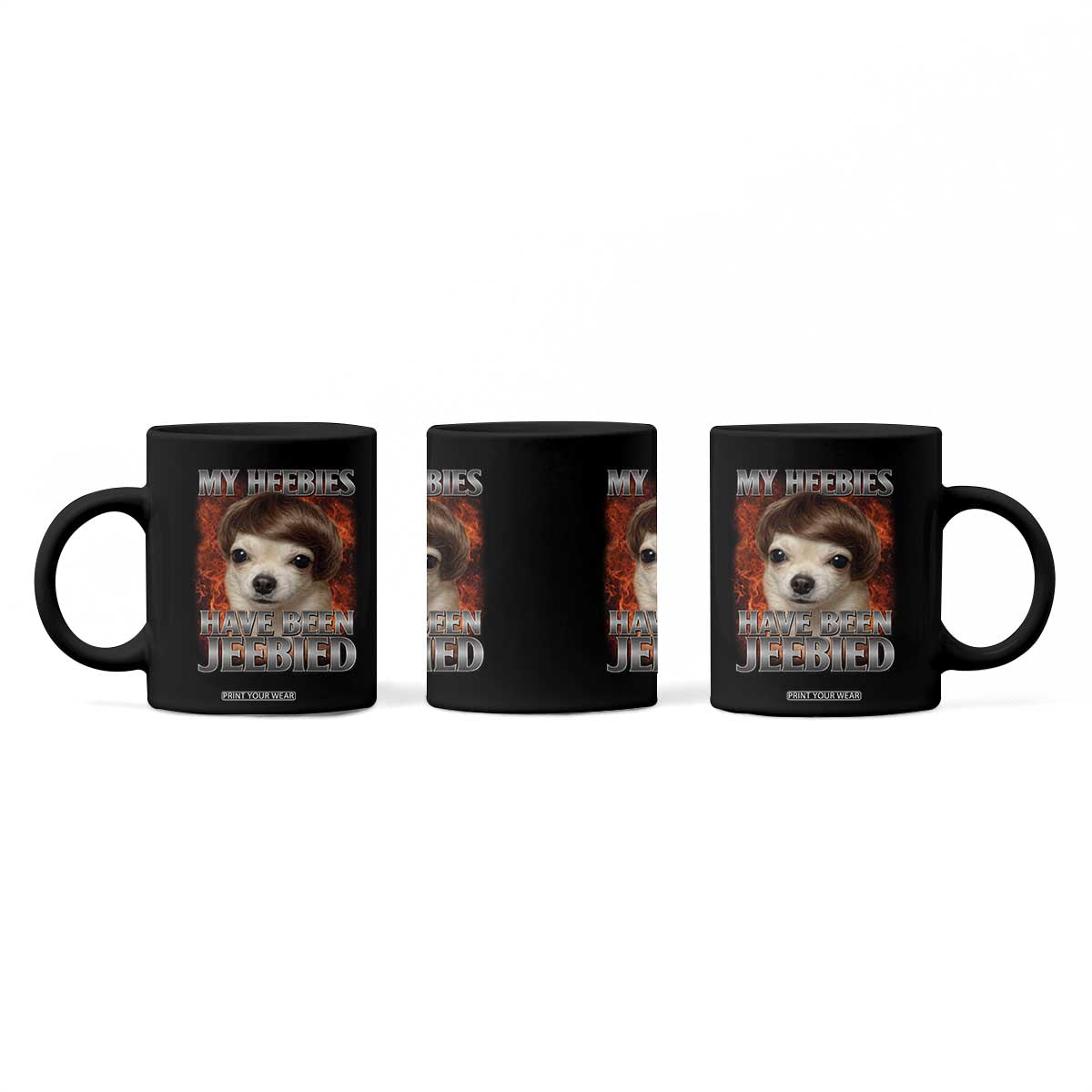 Chihuahua Funny Meme Coffee Mug My Heebies Have Been Jeebied Bootleg TS10 Print Your Wear
