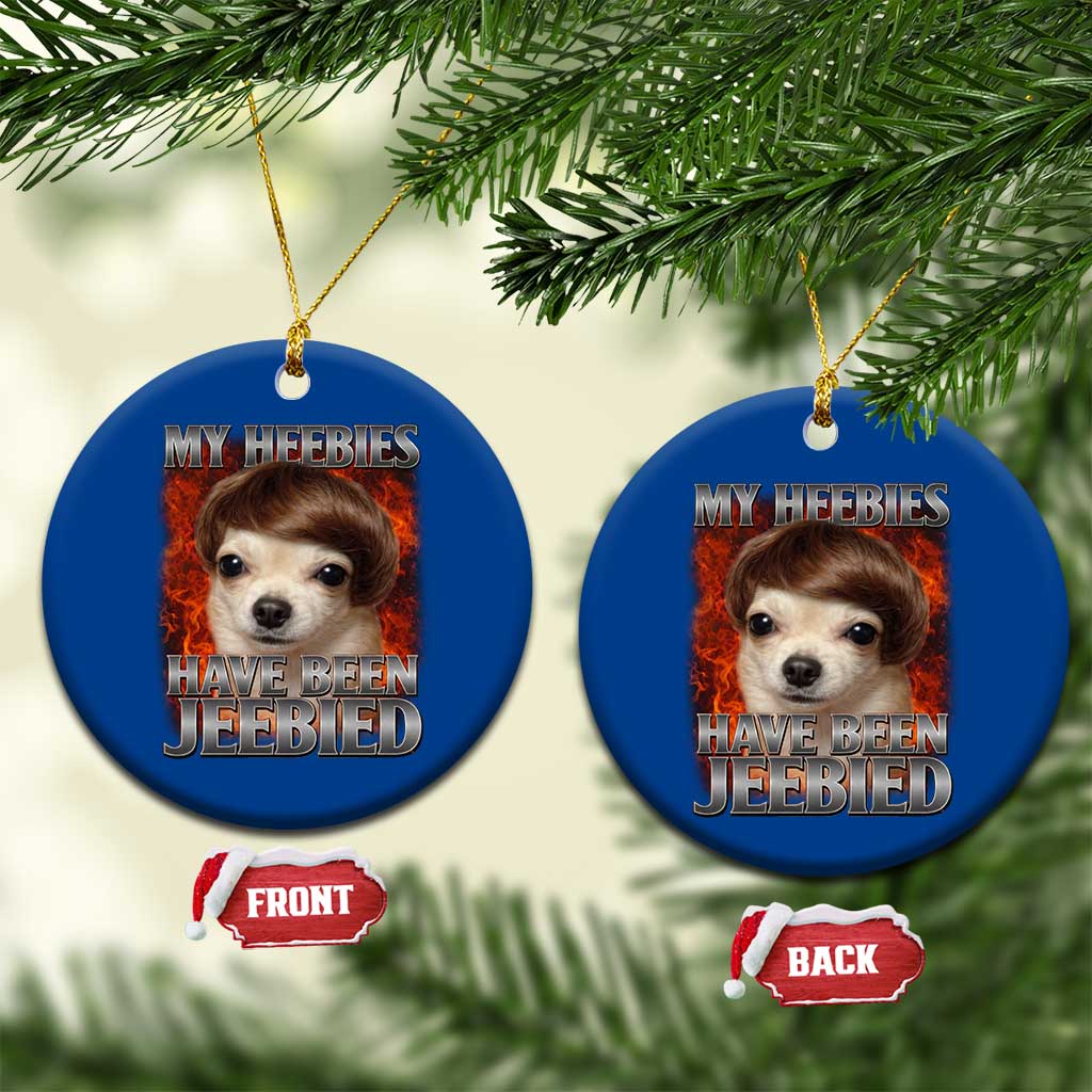 Chihuahua Funny Meme Ceramic Ornament My Heebies Have Been Jeebied Bootleg TS10 1pc Blue Print Your Wear