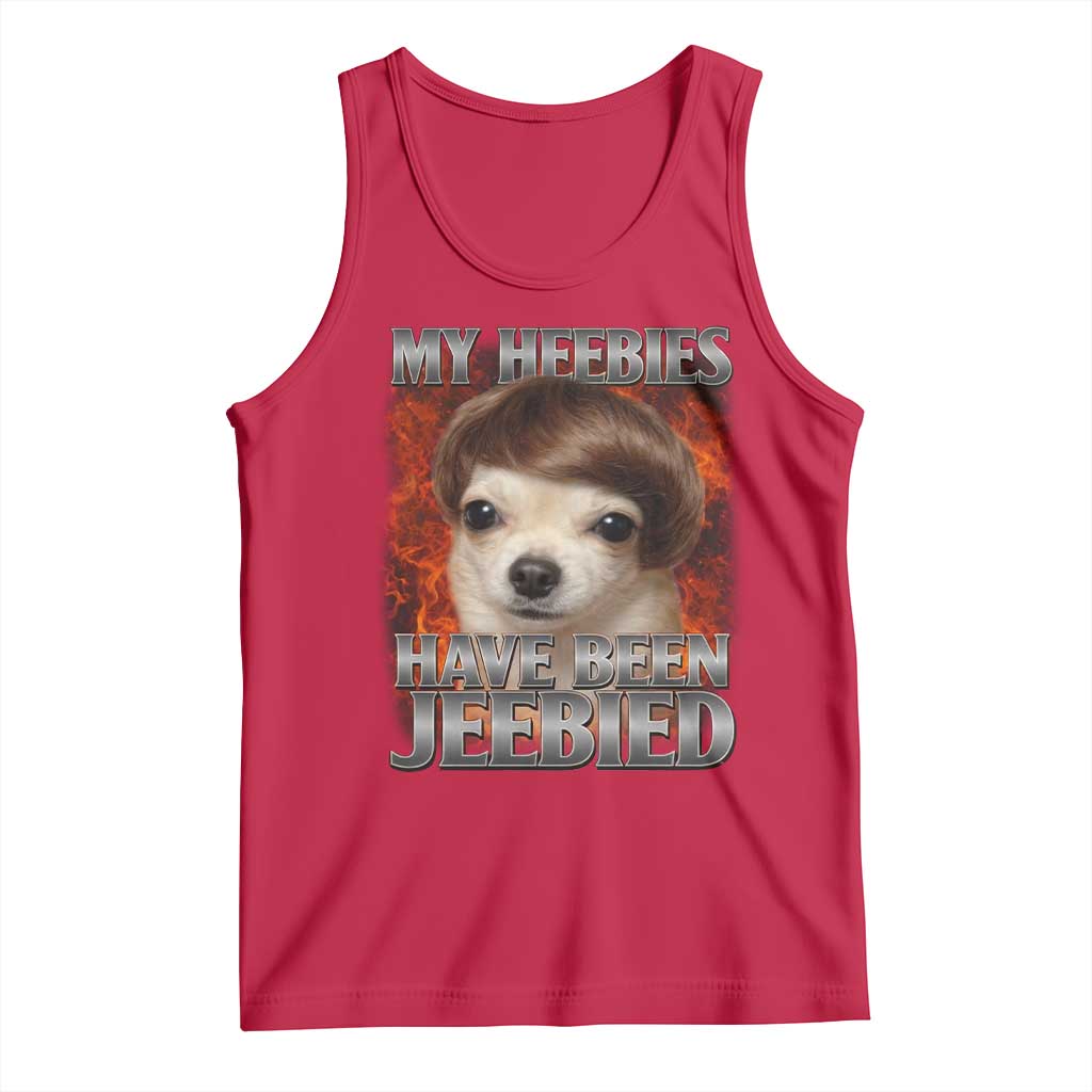 Chihuahua Funny Meme Tank Top My Heebies Have Been Jeebied Bootleg TS10 Red Print Your Wear