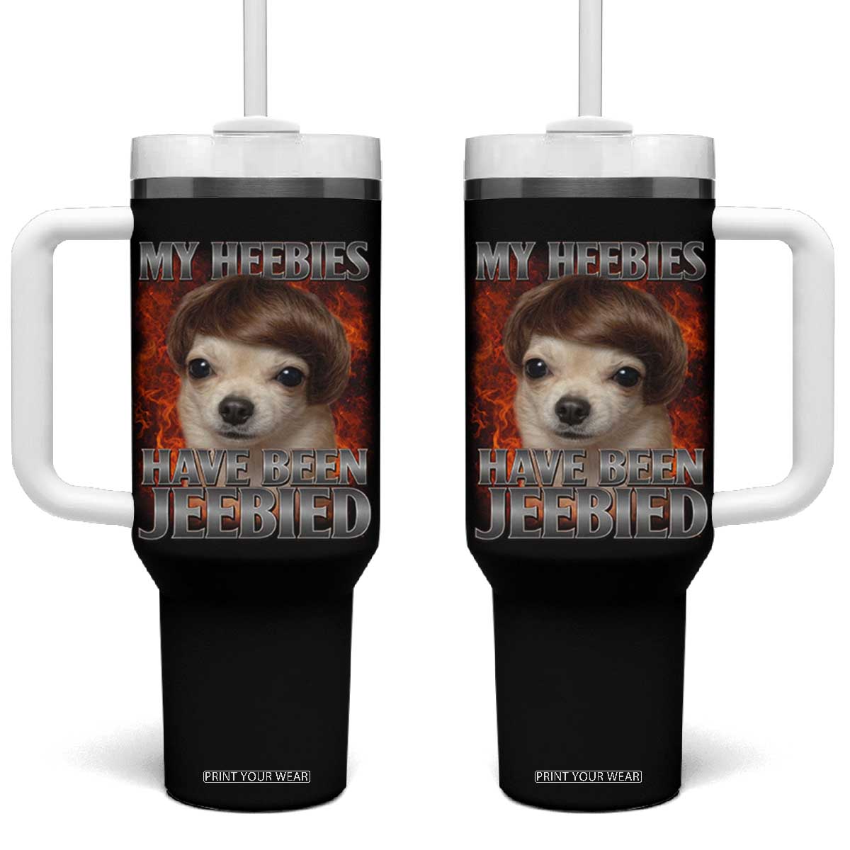 Chihuahua Funny Meme Tumbler With Handle My Heebies Have Been Jeebied Bootleg TS10 One Size: 40 oz Black Print Your Wear