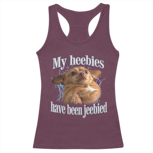 Funny Chihuahua Meme Racerback Tank Top My Heebies Have Been Jeebied Bootleg TS10 Maroon Print Your Wear