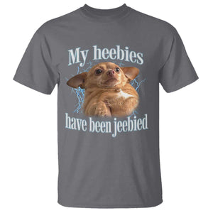 Funny Chihuahua Meme T Shirt My Heebies Have Been Jeebied Bootleg TS10 Charcoal Print Your Wear
