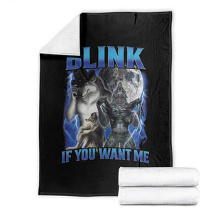 Funny Alpha Wolf Meme Throw Blanket Blink If You Want Me Bootleg Cringe Humor TS10 Black Print Your Wear