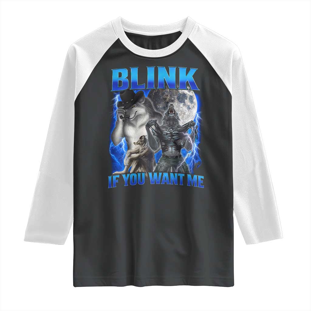 Funny Alpha Wolf Meme Raglan Shirt Blink If You Want Me Bootleg Cringe Humor TS10 Black White Print Your Wear