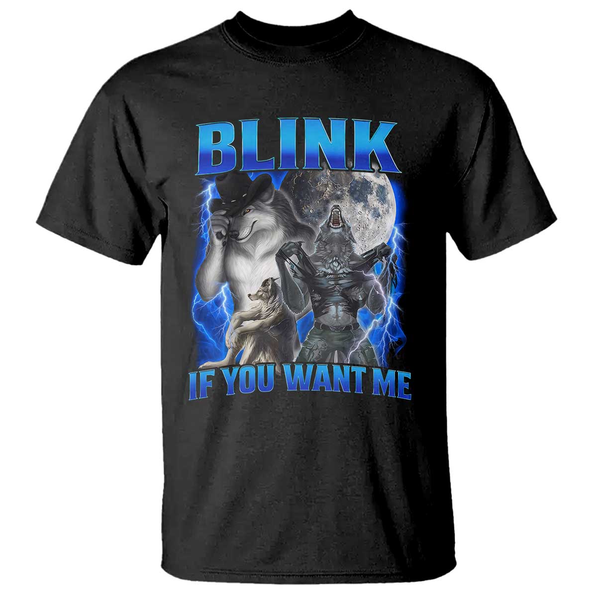 Funny Alpha Wolf Meme T Shirt Blink If You Want Me Bootleg Cringe Humor TS10 Black Print Your Wear