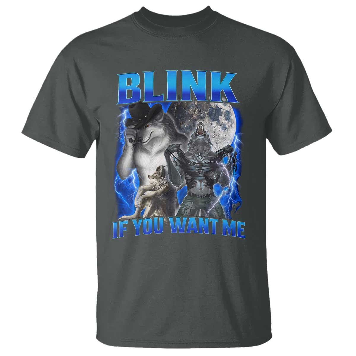Funny Alpha Wolf Meme T Shirt Blink If You Want Me Bootleg Cringe Humor TS10 Dark Heather Print Your Wear