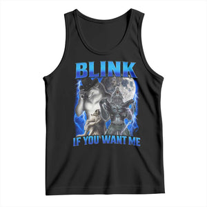 Funny Alpha Wolf Meme Tank Top Blink If You Want Me Bootleg Cringe Humor TS10 Black Print Your Wear