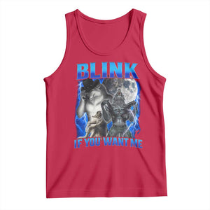 Funny Alpha Wolf Meme Tank Top Blink If You Want Me Bootleg Cringe Humor TS10 Red Print Your Wear