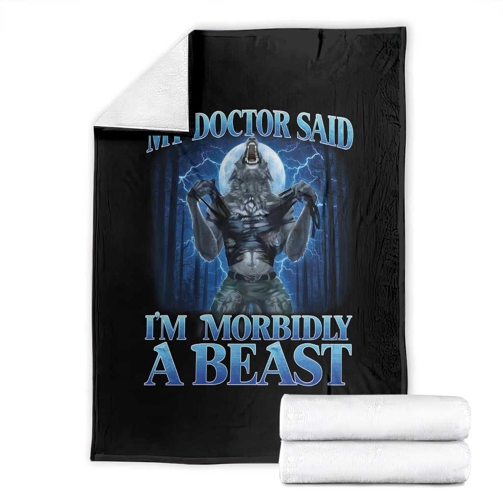 Funny Alpha Wolf Throw Blanket My Doctor Said I'm Morbidly A Beast Meme TS10 Black Print Your Wear