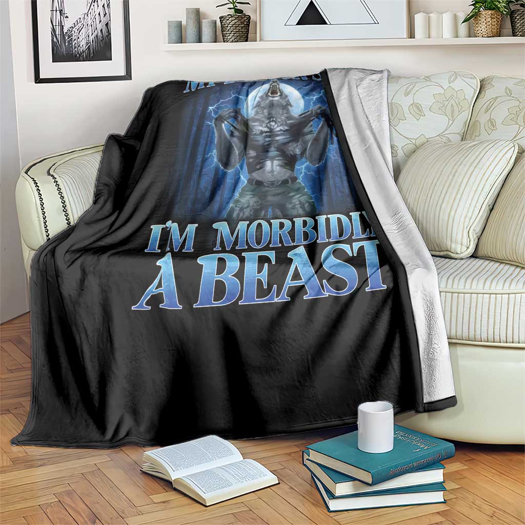 Funny Alpha Wolf Throw Blanket My Doctor Said I'm Morbidly A Beast Meme TS10 Print Your Wear