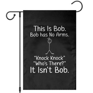 Funny This is Bob Knock Knock Joke Garden Flag TS10 Black Print Your Wear