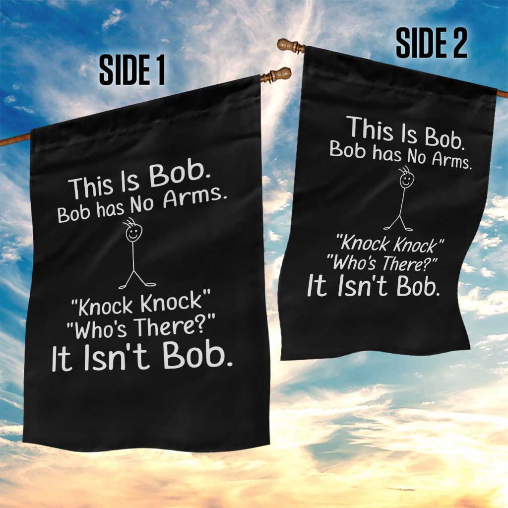 Funny This is Bob Knock Knock Joke Garden Flag TS10 Print Your Wear