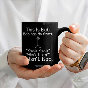 Funny This is Bob Knock Knock Joke Coffee Mug TS10 Print Your Wear