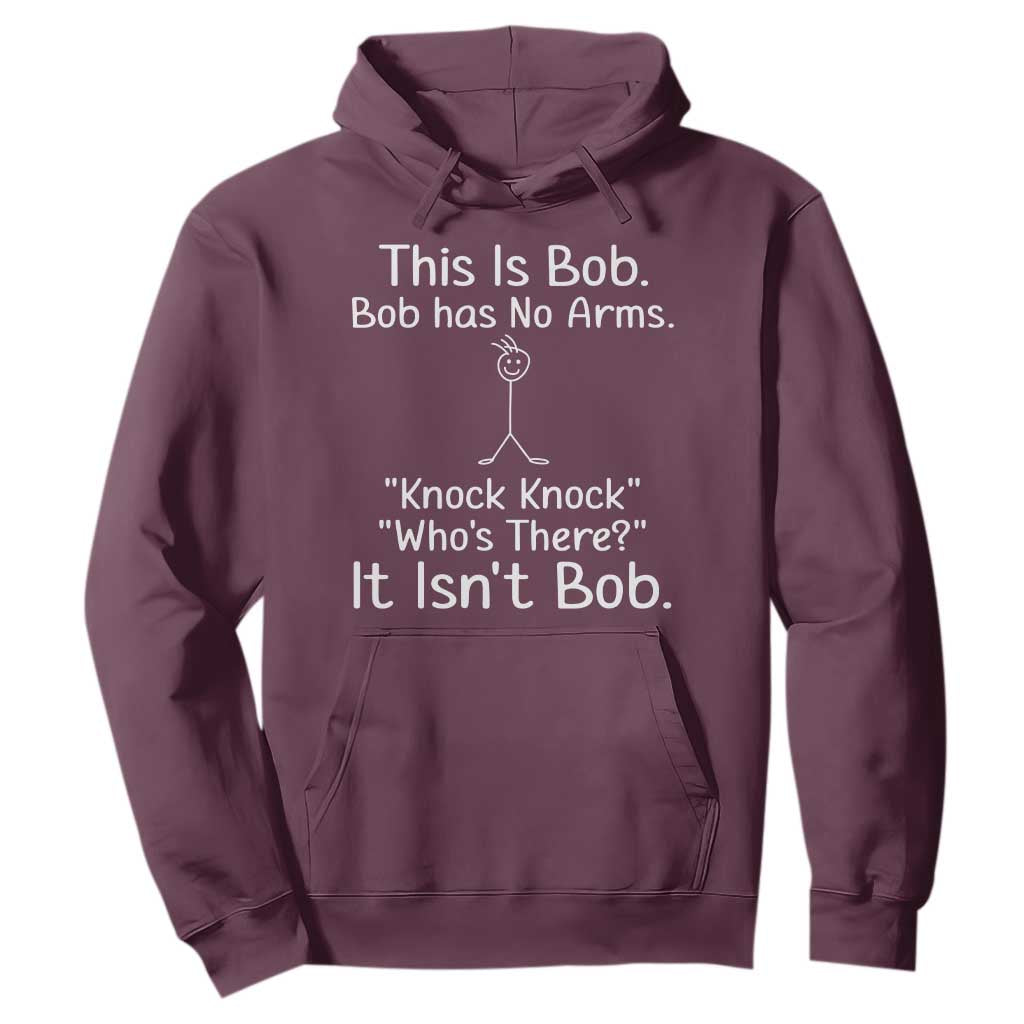 Funny This is Bob Knock Knock Joke Hoodie TS10 Maroon Print Your Wear
