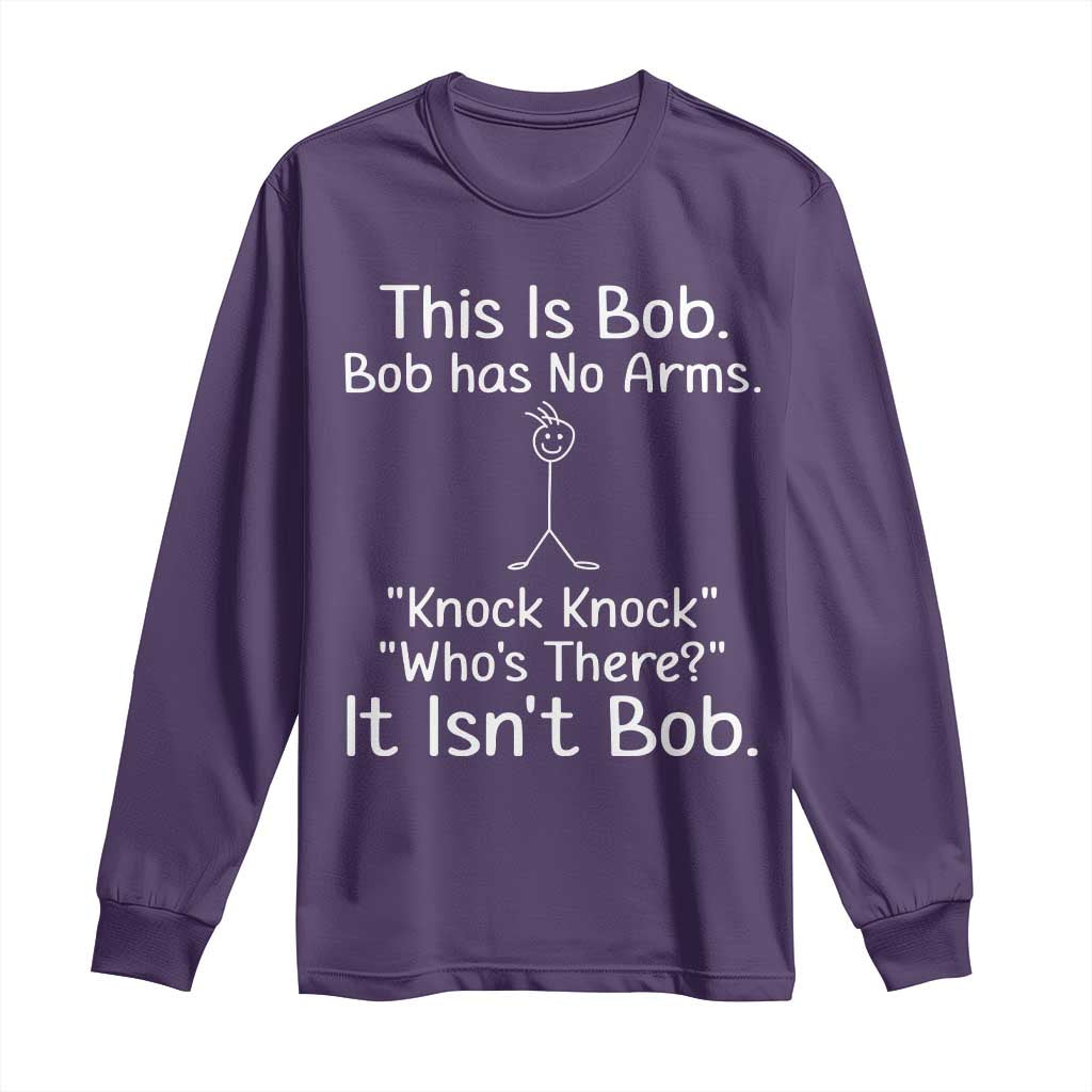 Funny This is Bob Knock Knock Joke Long Sleeve Shirt TS10 Purple Print Your Wear