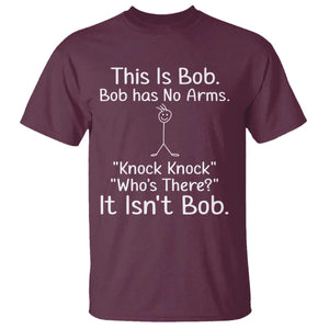 Funny This is Bob Knock Knock Joke T Shirt TS10 Maroon Print Your Wear