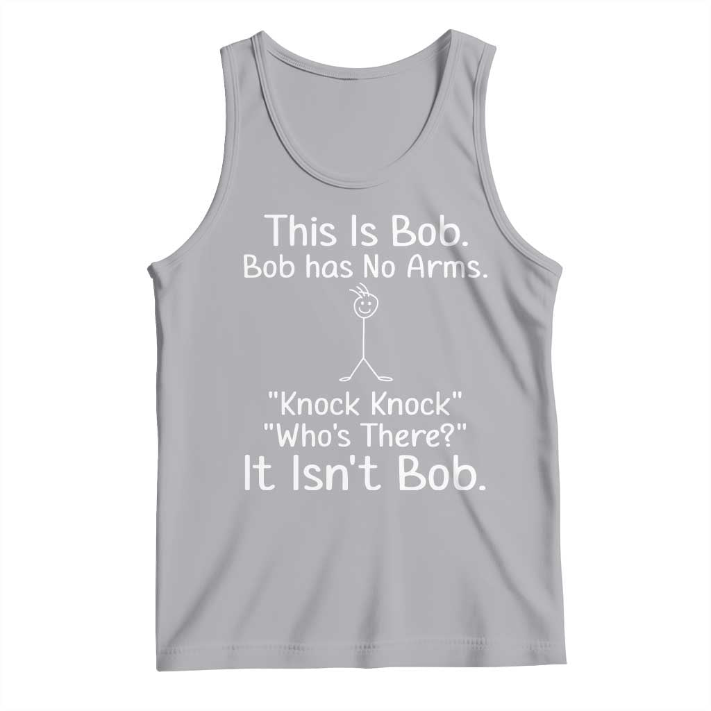 Funny This is Bob Knock Knock Joke Tank Top TS10 Athletic Heather Print Your Wear