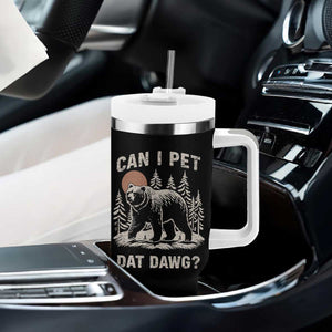 Can I Pet Dat Dawg Tumbler With Handle Hiker Animal Lover Funny Bear Outdoors Meme TS10 Print Your Wear